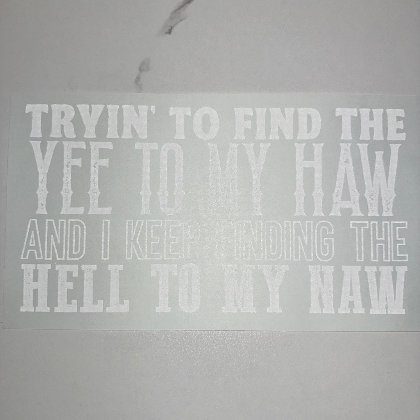 Yee To My Haw
