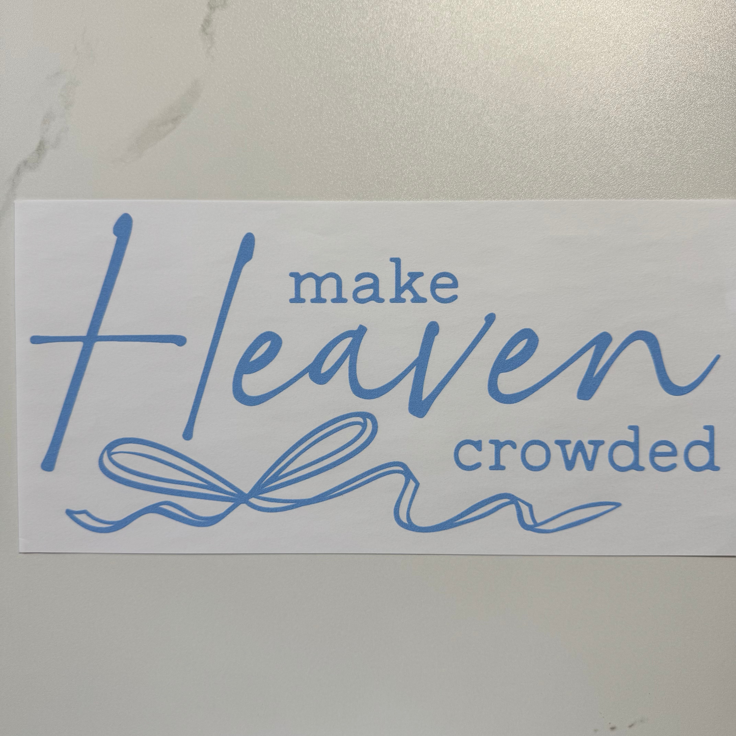 Make Heaven Crowded