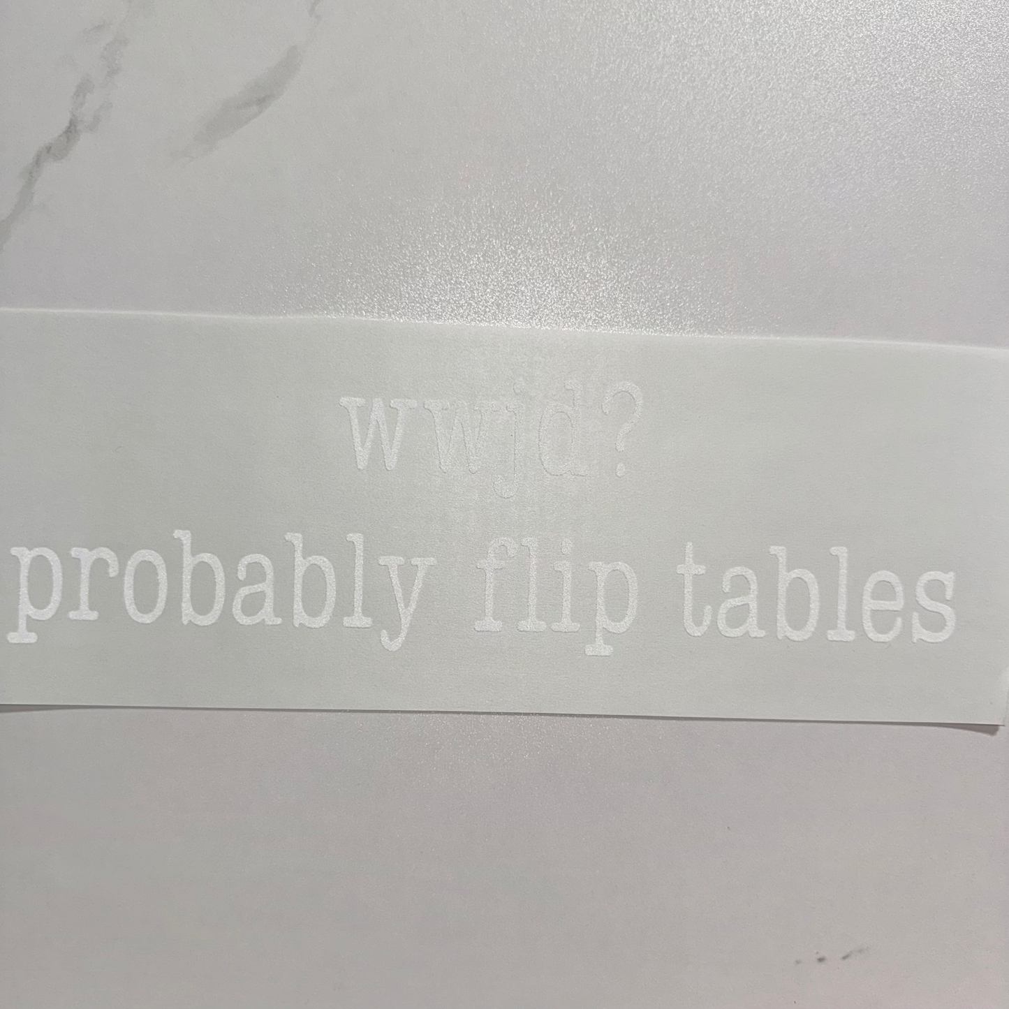 WWJD? Probably Flip Tables