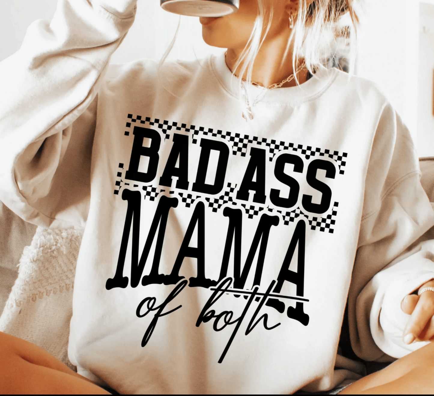 Bad A** Mama Of Both