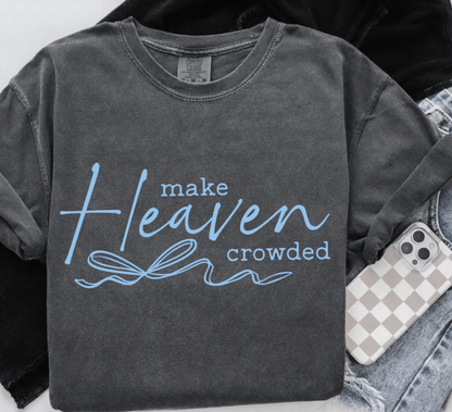 Make Heaven Crowded