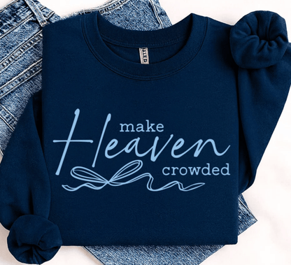 Make Heaven Crowded