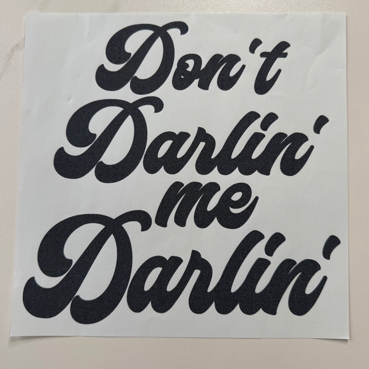 Don't Darlin' Me Darlin'