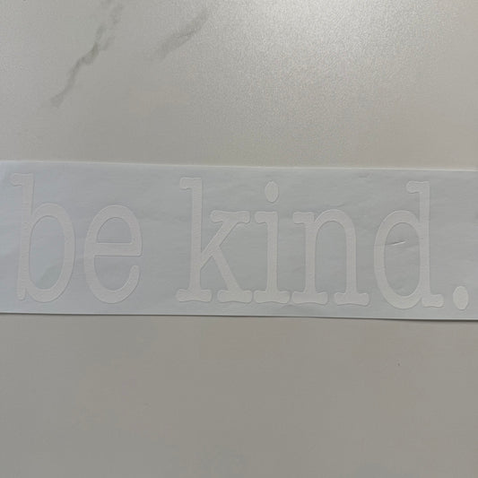 Be Kind.