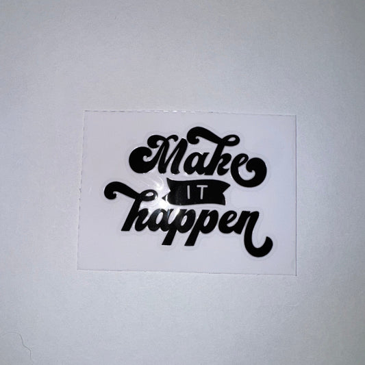 #64 - Make It Happen