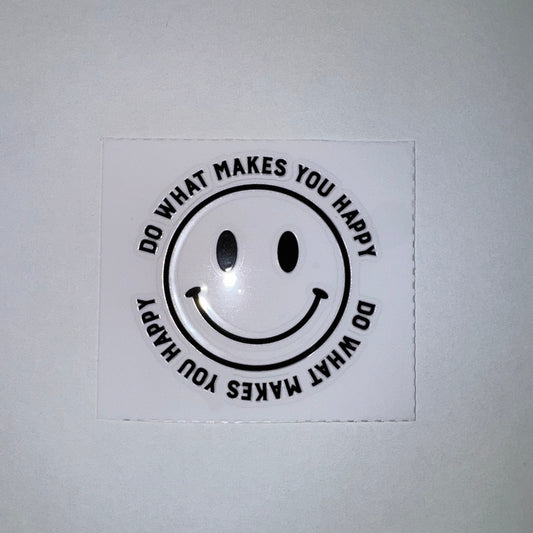 #69 - Do What Makes You Happy Smiley