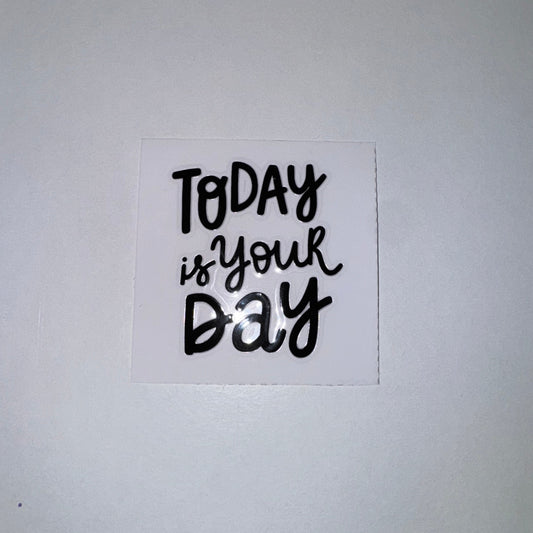 #70 - Today Is Your Day