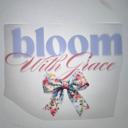 Bloom With Grace