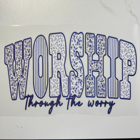 Worship Through The Worry